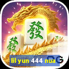 lil yun 444 nua